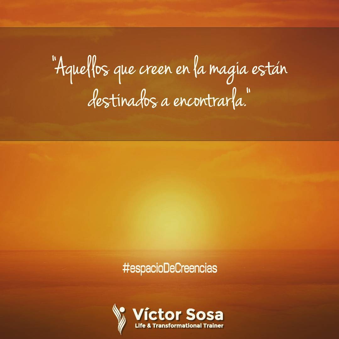 'Aquellos que creen en la magia están destinados a encontrarla.'