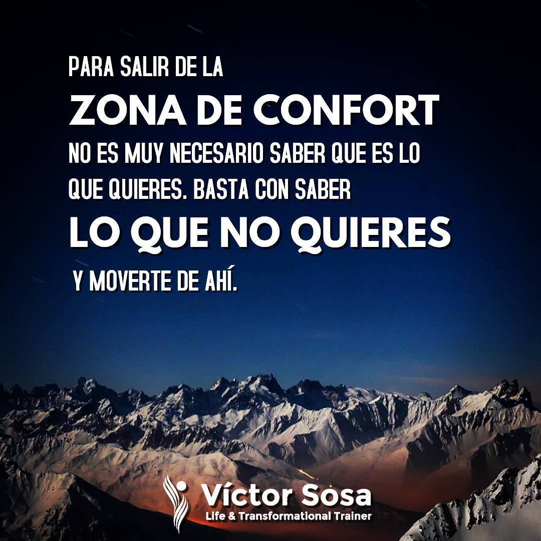 Para salir de la zona de confort no es necesario saber lo que quieres...