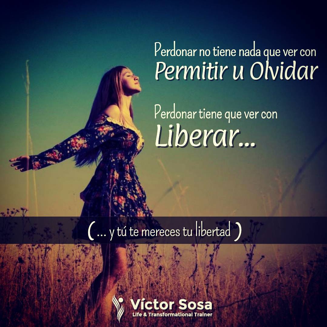 Perdonar tiene que ver con liberar...