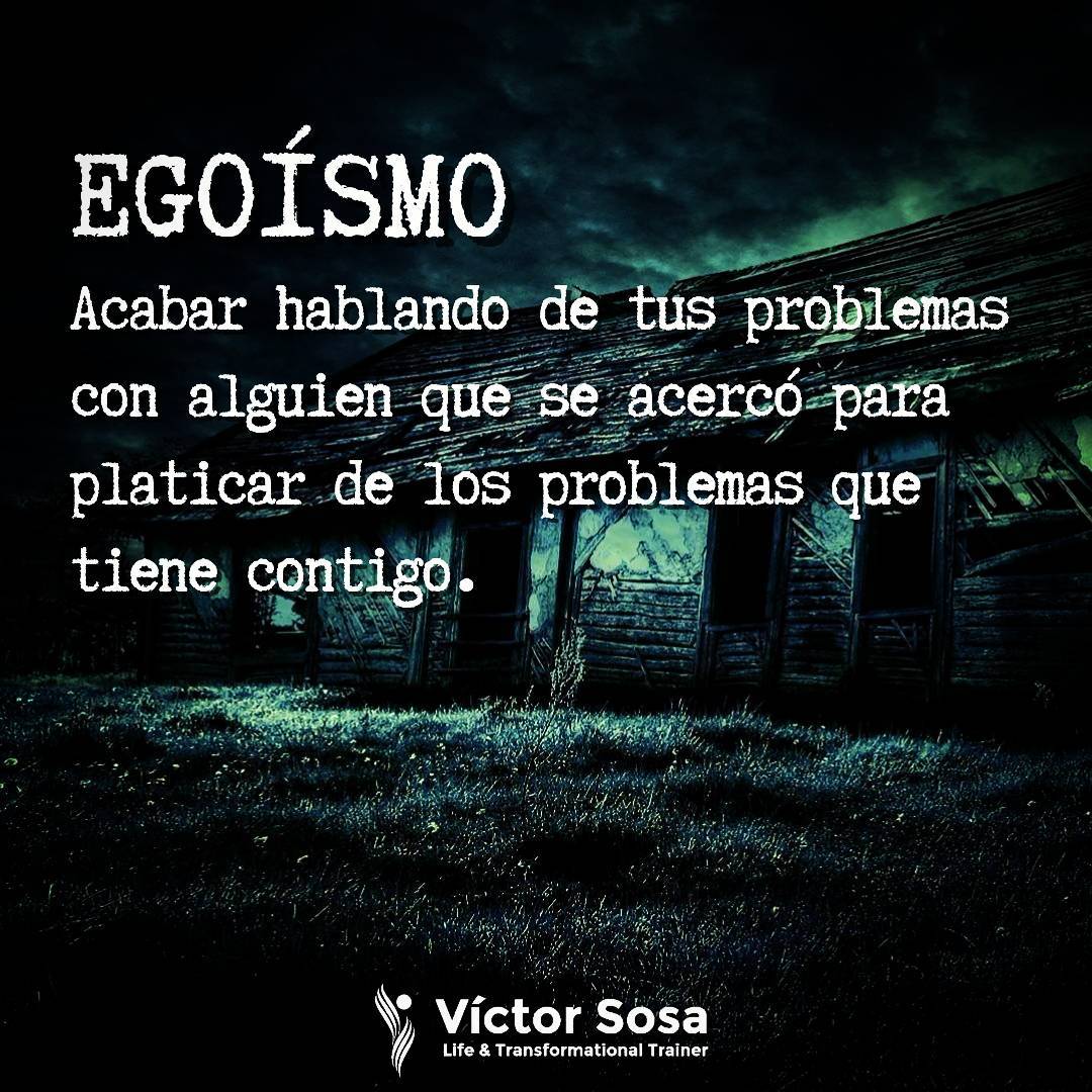 Egoísmo.